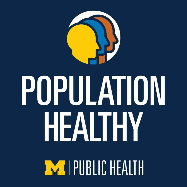 Population Healthy Podcast - Michigan Podcasts